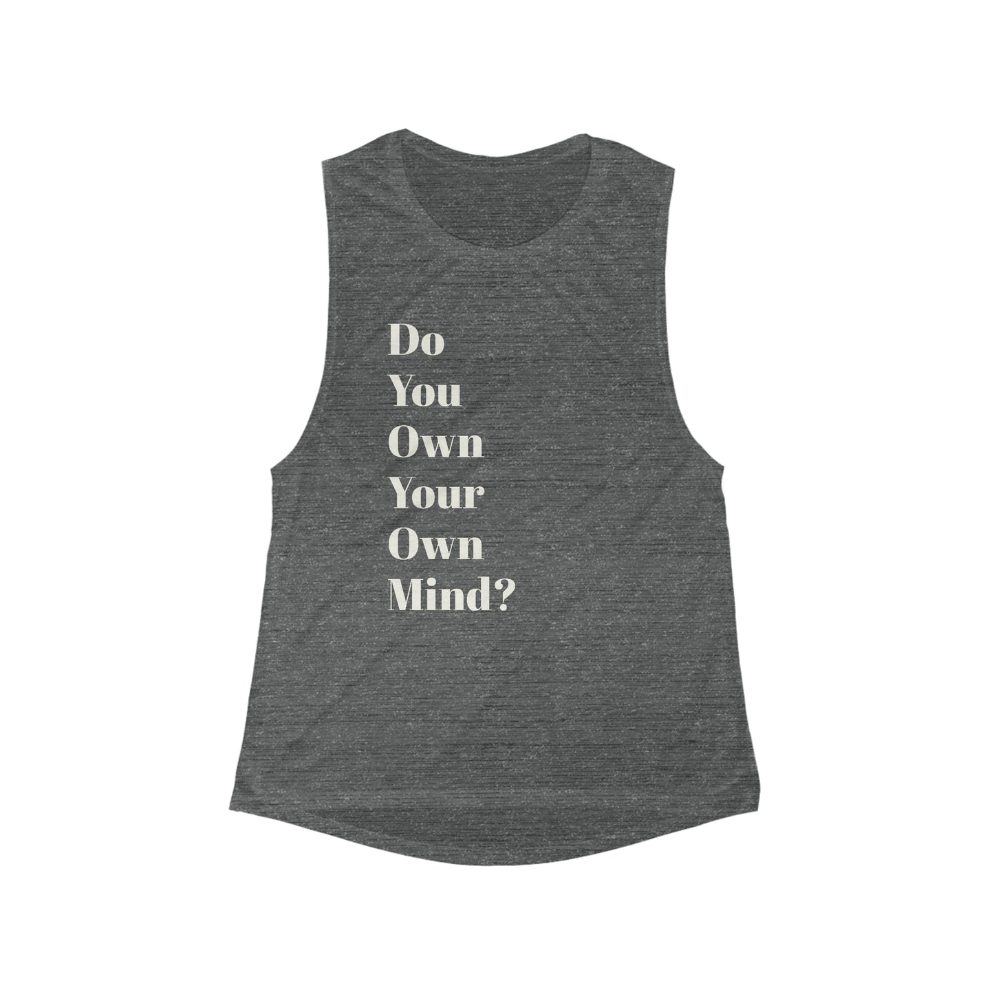 Do You Own Your Own Mind Tank Top