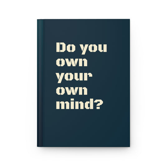 Do You Own Your Own Mind Journal