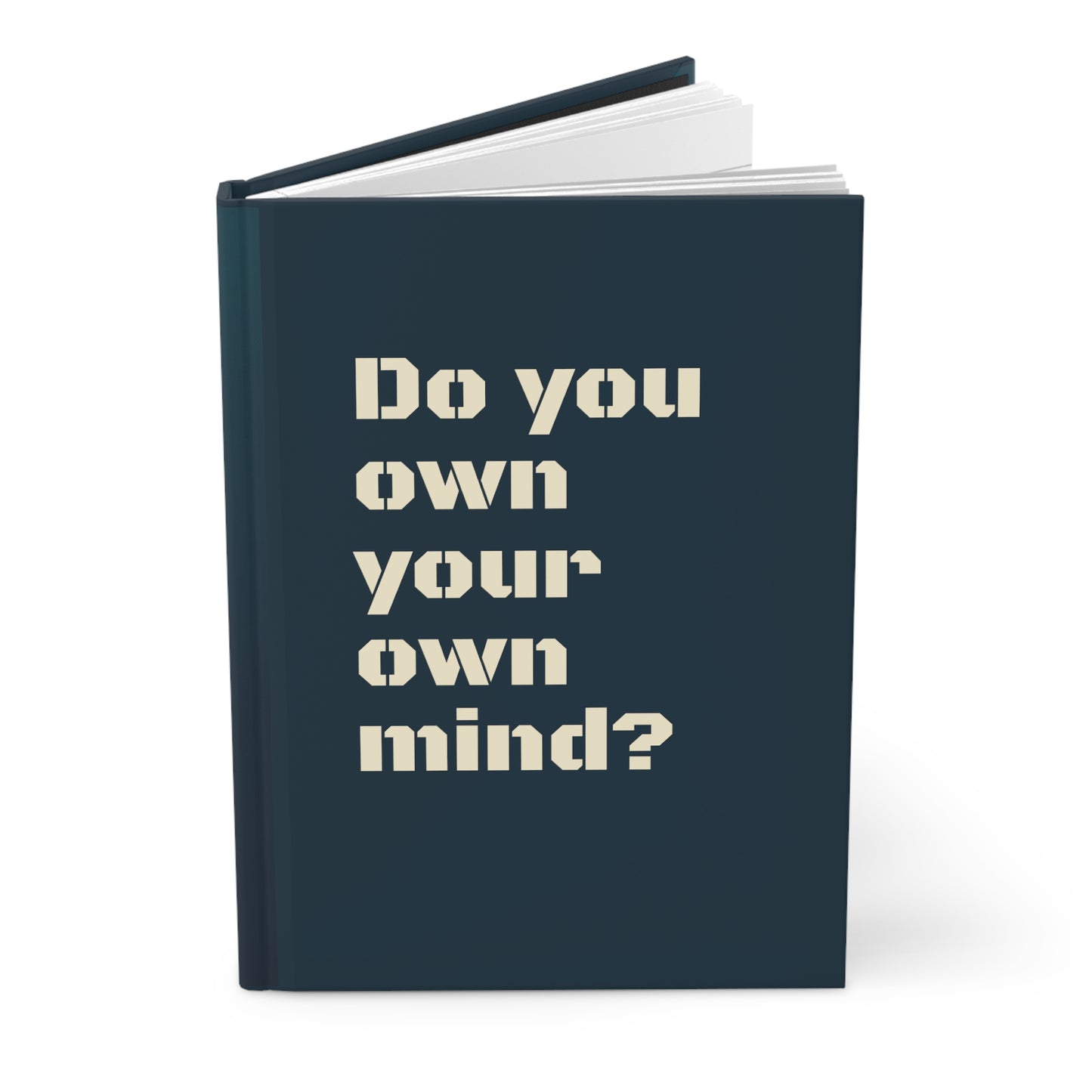 Do You Own Your Own Mind Journal